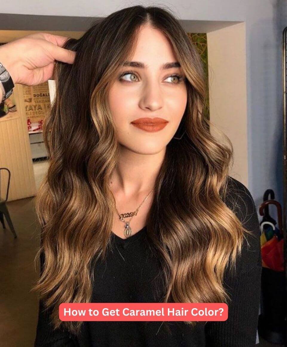 How to Get Caramel Hair Color?