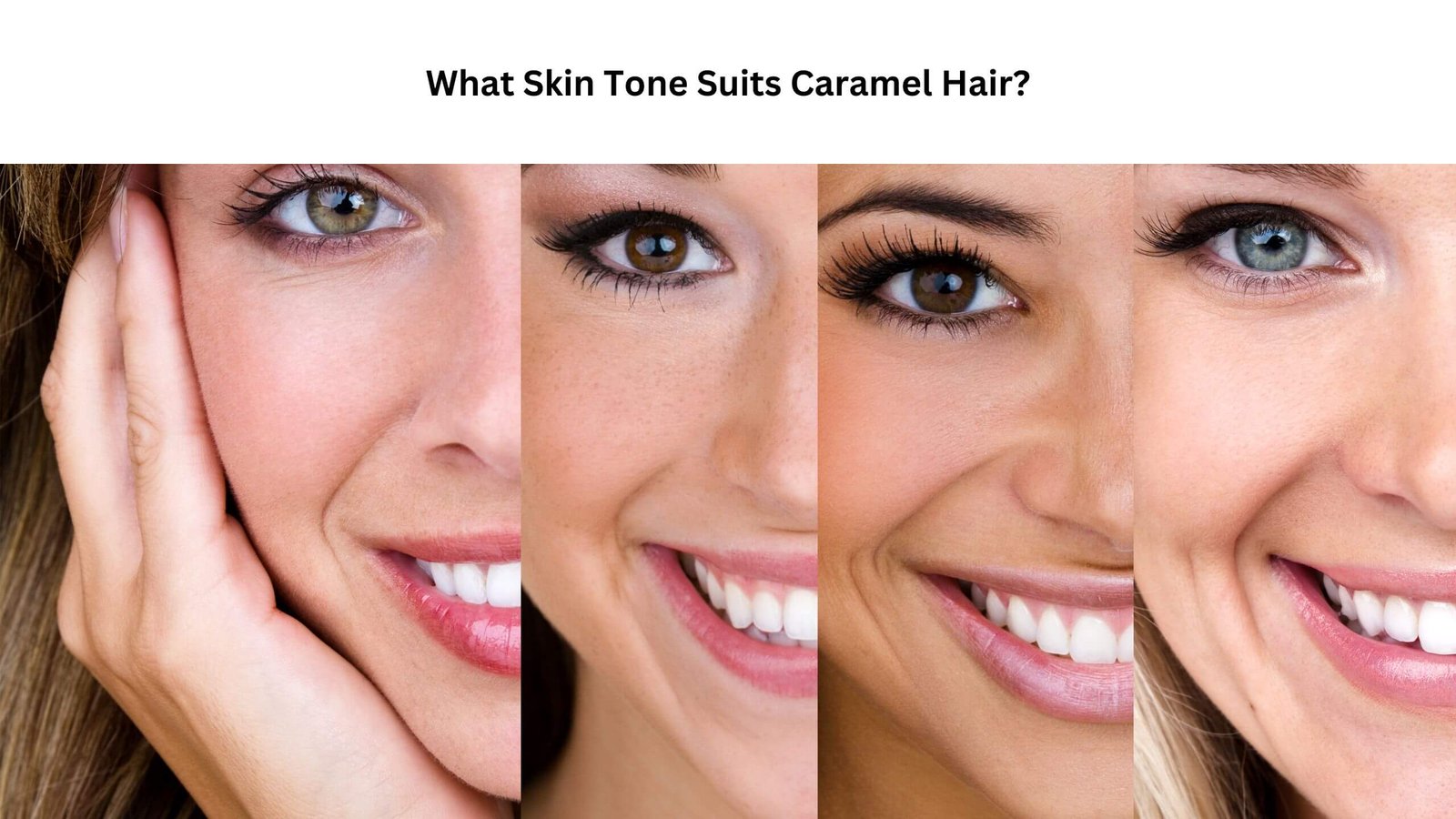 What Skin Tone Suits Caramel Hair