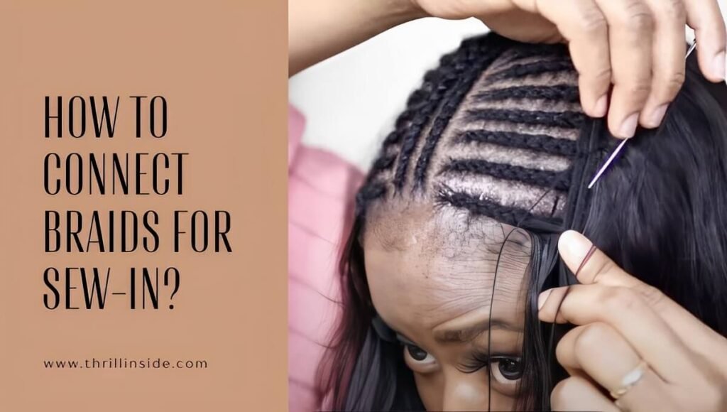 How to Connect Braids for Sew-in?