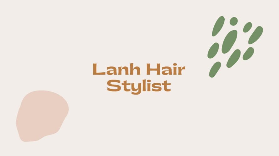 Lanh Hair Stylist